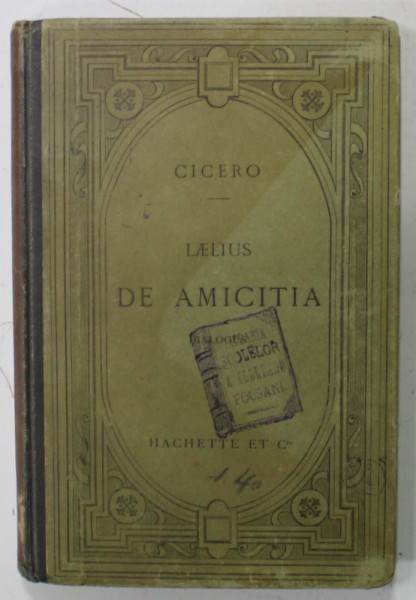 CICERON , LAELIUS DE AMICITIA , DIALOGUS , TEXT LATIN , NOTE IN LB. FRANCEZA  1898