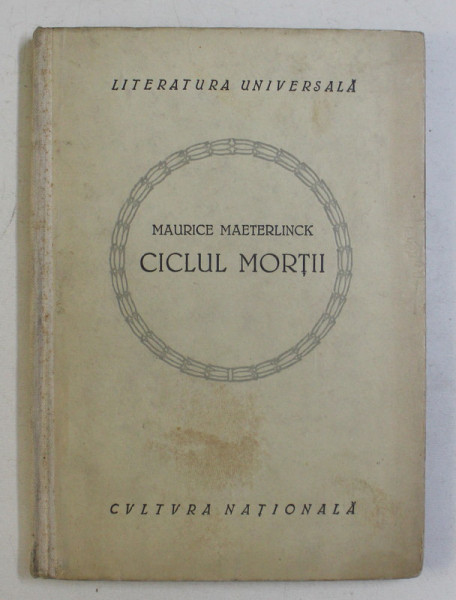 CICLUL MORTII -  trei drame de MAURICE MAETERLINCK , 1923