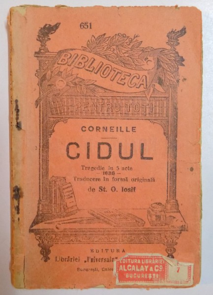 CIDUL de CORNEILLE , TRAGEDIE IN 5 ACTE , TRADUCERE IN FORMA ORIGINALA de ST. O. IOSIF