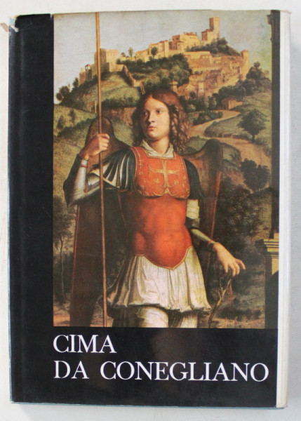 CIMA DA CONEGLIANO - CATALOGO DELLA MOSTRA , a cura di LUIGI MENEGAZZI  , 1962