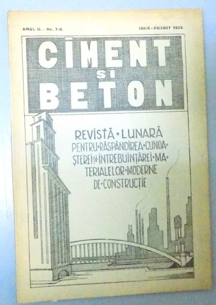 CIMENT SI BETON , REVISTA LUNARA , ANUL II , NR. 7-8 , IULIE-AUGUST 1935