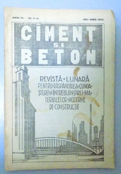 CIMENT SI BETON , REVISTA LUNARA , ANUL III , NR. 5-6 , MAI-IUNIE 1935