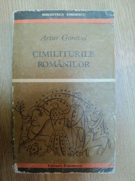 CIMILITURILE ROMANILOR de ARTUR GOROVEI