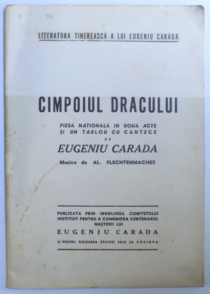 CIMPOIUL DRACULUI. PIESA NATIONALA IN DOUA ACTE SI UN TABLOU CU CANTECE de EUGENIU CARADA
