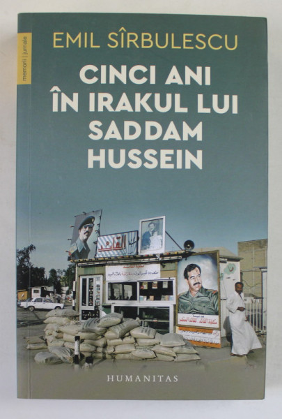 CINCI ANI IN IRAKUL LUI SADAM HUSSEIN de EMIL SIRBULESCU , 2023