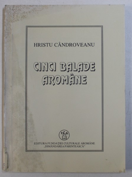CINCI BALADE AROMANE de HRISTU CANDROVEANU , 1996