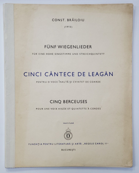CINCI CANTECE DE LEAGAN PENTRU O VOCE INALTA SI CVINTET DE COARDE de CONSTANTIN BRAILOIU - 1915, EDITIE INTERBELICA