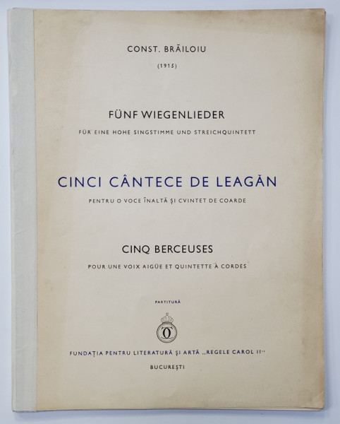 CINCI CANTECE DE LEAGAN PENTRU O VOCE INALTA SI CVINTET DE COARDE de CONSTANTIN BRAILOIU - 1915, EDITIE INTERBELICA