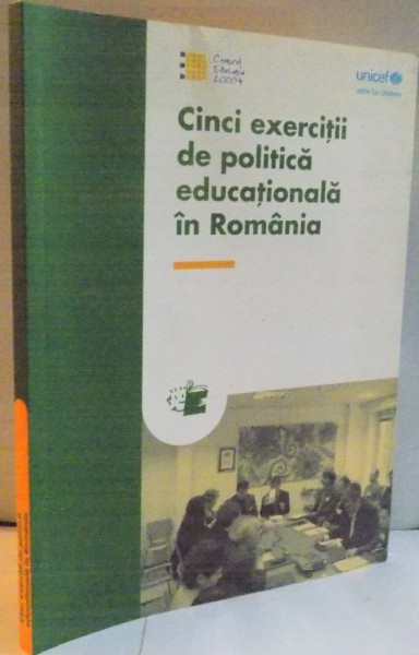 CINCI EXERCITII DE POLITICA EDUCATIONALA IN ROMANIA de ALEXANDRU CRISAN , 2008