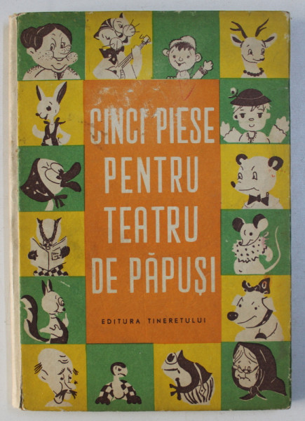 CINCI PIESE PENTRU TEATRU DE PAPUSI , ilustratii de CLELIA OTTONE , 1957