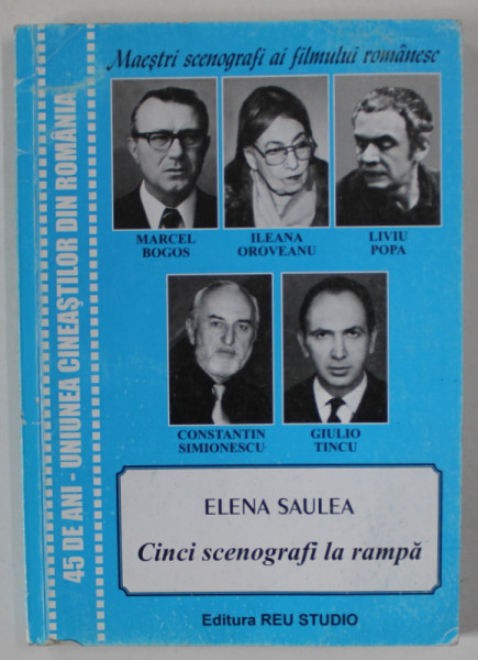 CINCI SCENOGRAFI LA  RAMPA de ELENA SAULEA , 2009