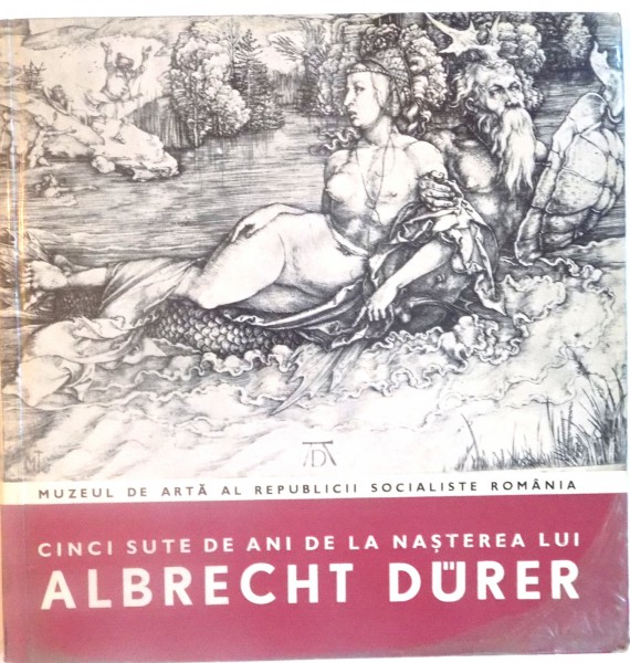 CINCI SUTE DE ANI DE LA NASTEREA LUI ALBRECHT DURER (1471-1528), 1971