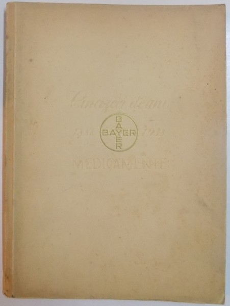 CINCIZECI DE ANI MEDICAMENTE , BAYER , 1888-1938