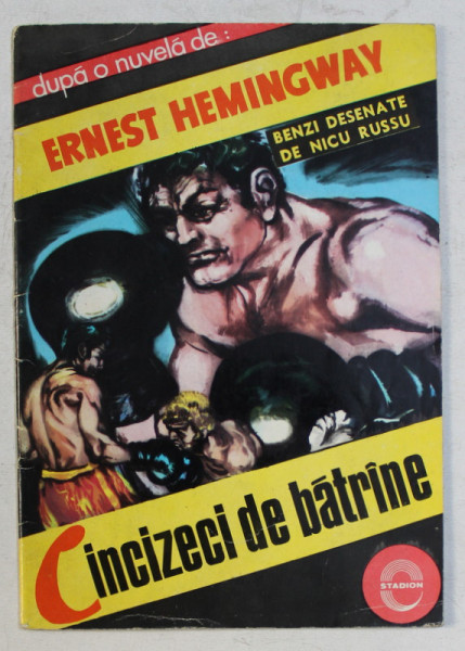CINCIZECI DE BATRANE DUPA O NUVELA de ERNEST HEMINGWAY