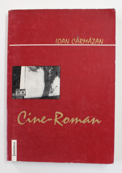 CINE - ROMAN de IOAN CARMAZAN , 2002 , DEDICATIE *