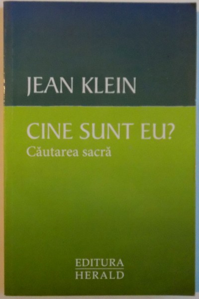 CINE SUNT EU, CAUTAREA SACRA de JEAN KLEIN, 2012