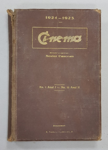 CINEMA  - REVISTA CINEMATOGRAFICA BILUNARA , ANUL I si II , COLEGAT DE 17 NUMERE APARUTE INTRE 15 OCT. 1924 - 15 IUNIE 1925, NUMERELE 1 - 12