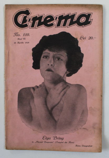 CINEMA - REVISTA INDEPENDENTA SI IMPARTIALA A PRODUCTIILOR CINEGRAFICE , ANUL VI , NO. 110 , APRILIE , 1929