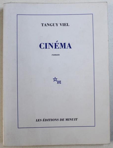 CINEMA - roman par TANGUY VIEL , 1999