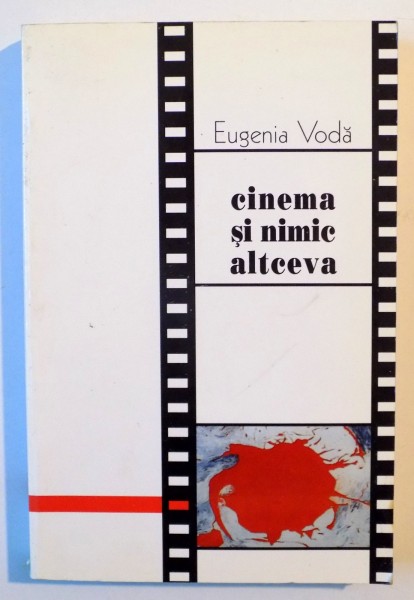 CINEMA SI NIMIC ALTCEVA de EUGENIA VODA , 1995