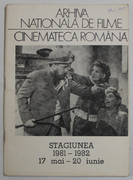 CINEMATECA ROMANA , STAGIUNEA 1981- 1982 ,  17 MAI - 20 IUNIE  , PROGRAM , APARUT 1981