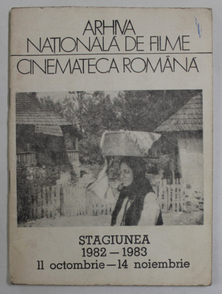 CINEMATECA ROMANA , STAGIUNEA 1981- 1983 , 11 OCTOMBRIE  - 14 NOIEMBRIE  , PROGRAM , APARUT 1982