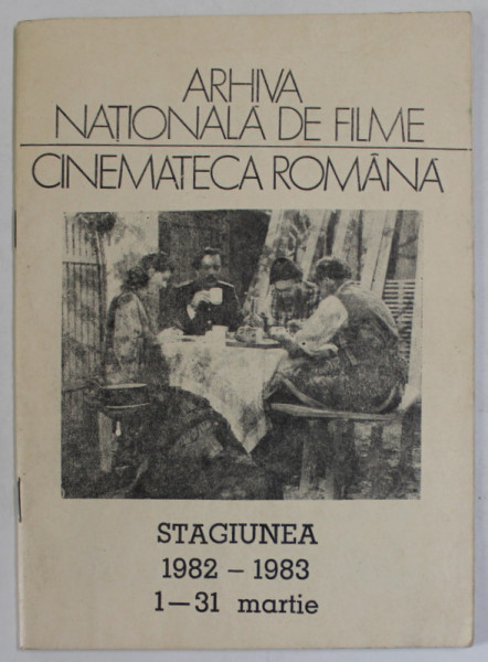 CINEMATECA ROMANA , STAGIUNEA 1982- 1983 ,  1- 31 MARTIE   , PROGRAM , APARUT 1982