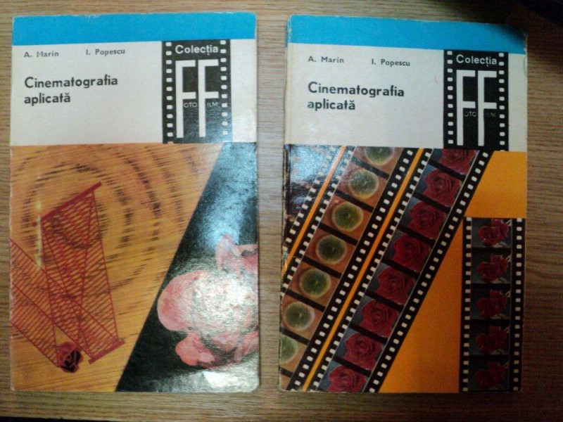 CINEMATOGRAFIA APLICATA VOL. I - II de A. MARIN , I. POPESCU