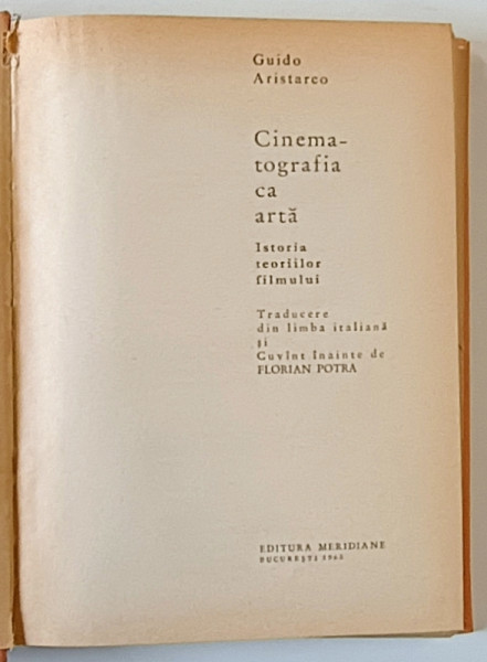 CINEMATOGRAFIA CA ARTA , ISTORIA TEORIILOR FILMULUI de GUIDO ARISTARCO , 1965 *EDITIE CARTONATA