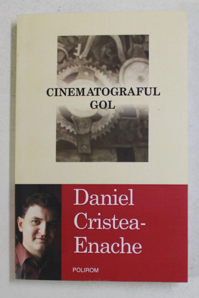 CINEMATOGRAFUL GOL de DANIEL CRISTEA - ENACHE , 2011 , DEDICATIE *