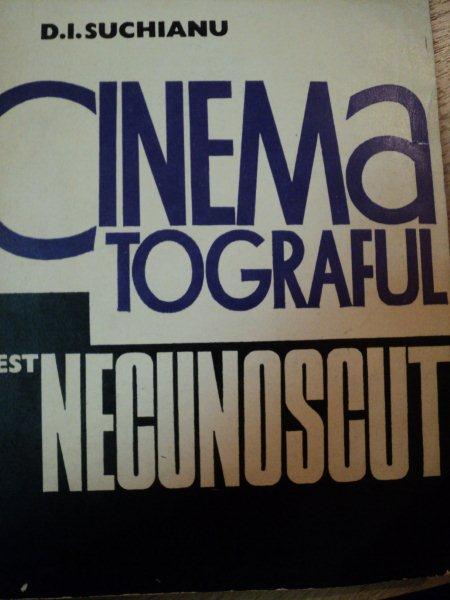 CINEMATOGRAFUL , ACEST NECUNOSCUT de D.I.SUCHIANU,1973 * MINIMA UZURA A COPERTEI