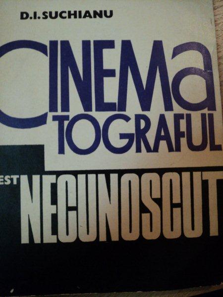CINEMATOGRAFUL , ACEST NECUNOSCUT de D.I.SUCHIANU,1973