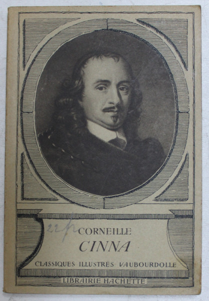 CINNA  - tragedie par CORNEILLE , EDITIE INTERBELICA