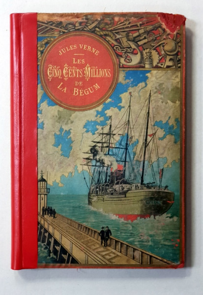 CINQ CENT MILLIONS DE LA BEGUM suivi de LES REVOLTES DE LA ' BOUNTY ' par JULES VERNE , EDITIONS HETZEL , SFARSITUL SECOLULUI XIX
