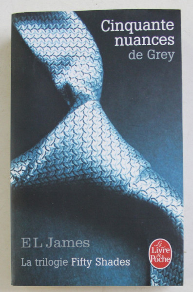 CINQUANTE NUANCES DE GREY par EL JAMES , LA TRILOGIE FIFTY SHADES , 2012