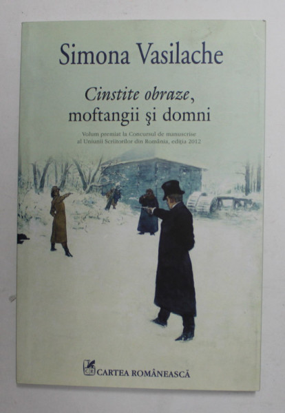 CINSTITE OBRAZE , MOFTANGII SI DOMNI de SIMONA VASILACHE , 2012