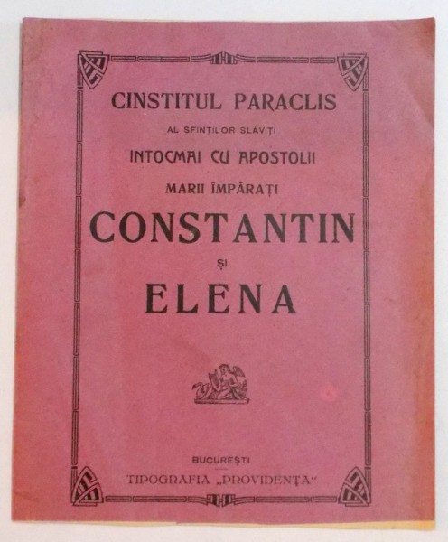 CINSTITUL PARACLIS AL SFINTILOR SLAVITI INTOCMAI CU APOSTOLII MARII IMPARATI COSNTANTIN SI ELENA