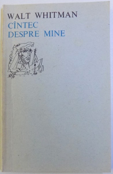 CINTEC DESPRE MINE de WALT WHITMAN , in romaneste de MIHNEA GHEORGHIU , 1973