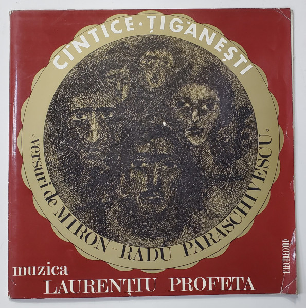 CINTICE TIGANESTI , versuri de  MIRON - RADU PARASCHIVESCU , muzica LAURENTIU PROFETA , DISC VINYL , 1968