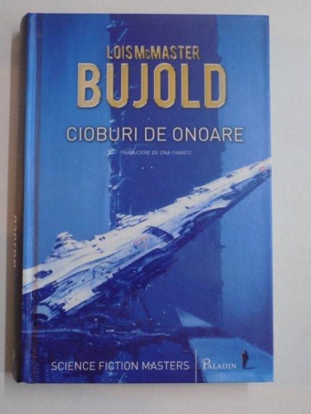 CIOBURI DE ONOARE de LOIS McMASTER BUJOLD , 2013