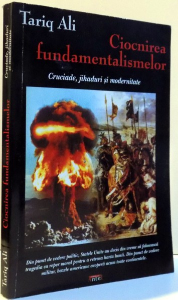 CIOCNIREA FUNDAMENTALISMELOR , CRUCIADE , JIHADURI SI MODERNITATE , EDITIA A V A , 2006