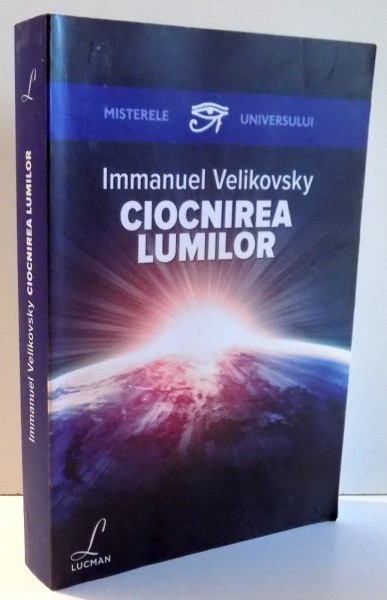 CIOCNIREA LUMILOR de IMMANUEL VELIKOVSKY , 2004