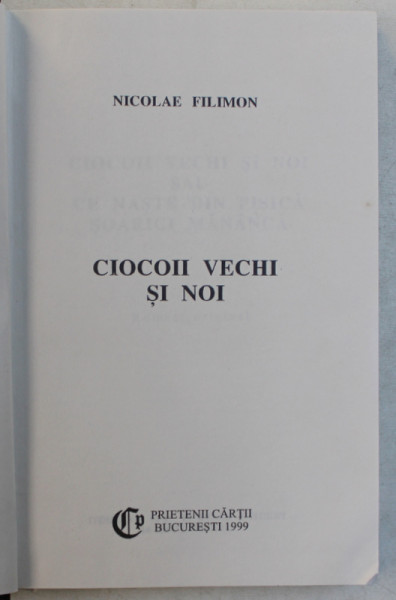CIOCOII VECHI SI NOI de NICOLAE FILIMON, 1999