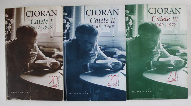 CIORAN  - CAIETE I - III , 1957 - 1972