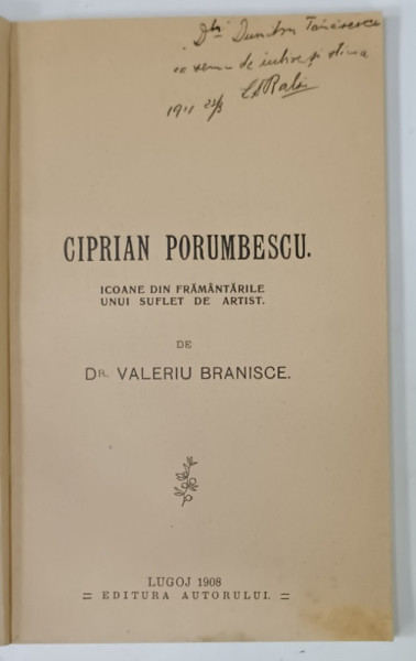 CIPRIAN PORUMBESCU . ICOANE DIN FRAMANTARILE UNUI SUFLET DE ARTIST , de Dr. VALERIU BRANISCE , 1908