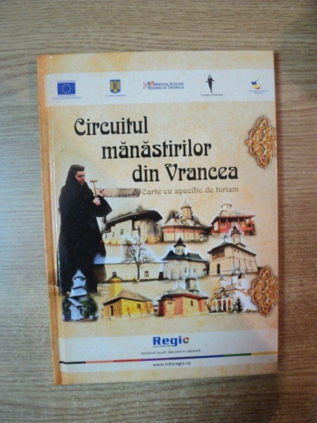 CIRCUITUL  MANASTIRILOR DIN VRANCEA , CARTE CU SPECIFIC DE TURISM