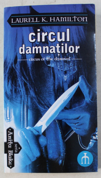 CIRCUL DAMNATILOR de LAURELL K. HAMILTON , 2008