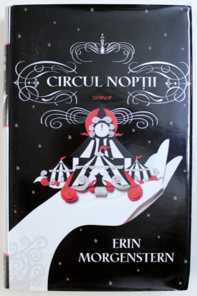 CIRCUL NOPTII - roman de ERIN MORGENSTERN , 2013