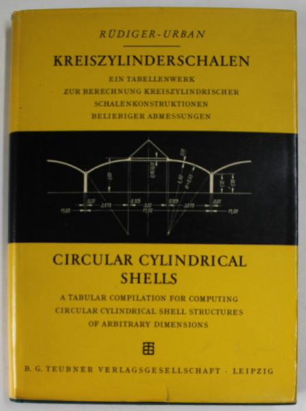 CIRCULAR CYLINDRICAL SHELLS , A TABULAR COMPILATION FOR COMPUTING by RUDIGER - URBAN ,1955