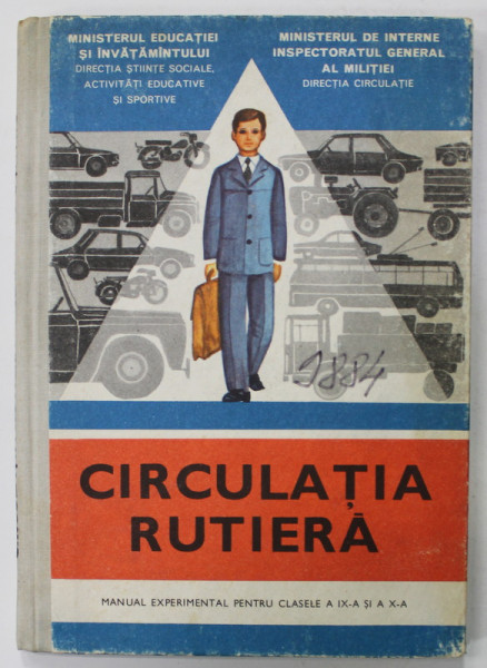CIRCULATIA RUTIERA , MANUAL EXPERIMENTAL PENTRU CLASELE A IX- A si A X-A de HARALAMBIE VLASCEANU , 1977